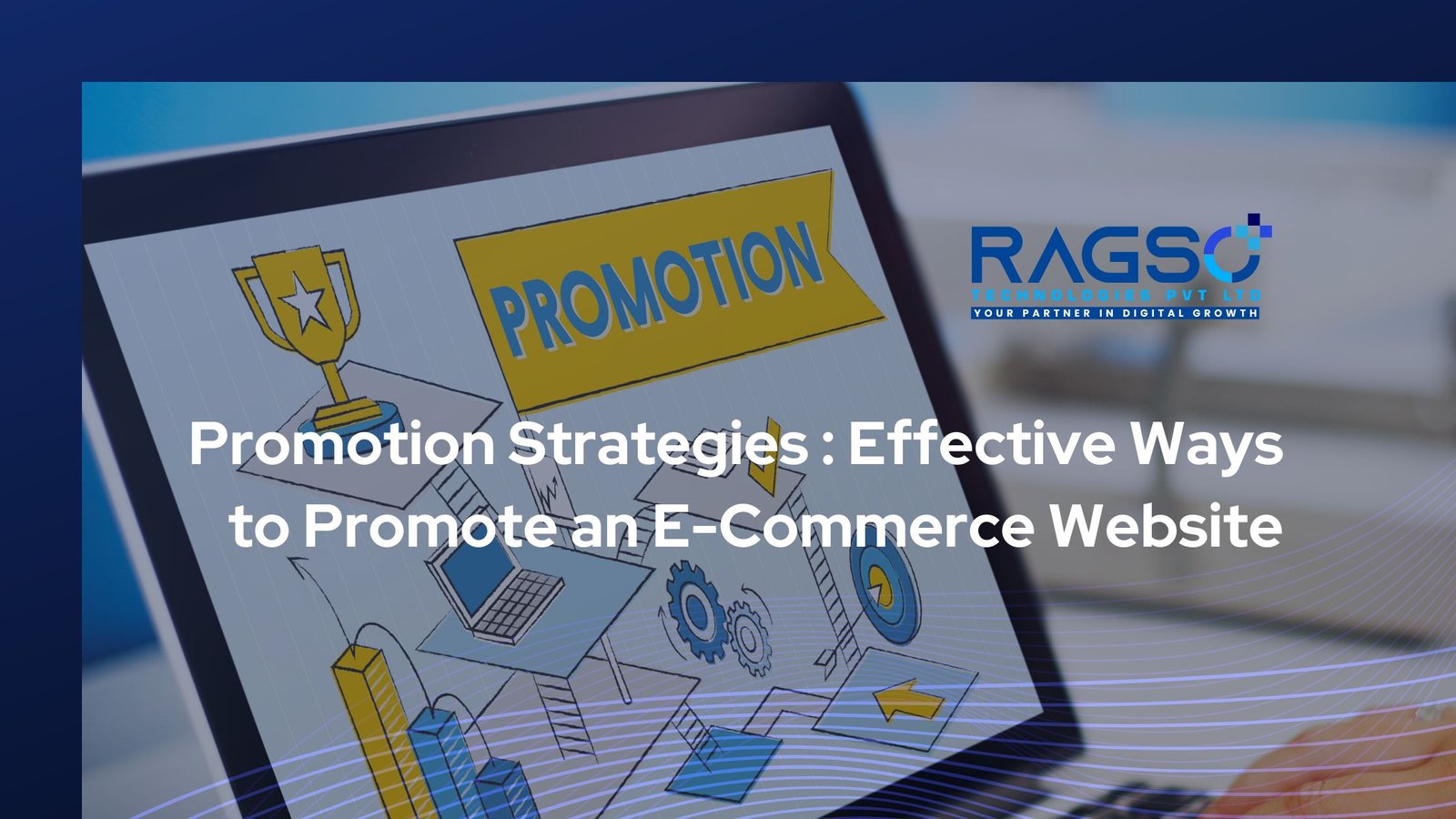 Promotion Strategies: Effective Ways to Promote an E-Commerce Website