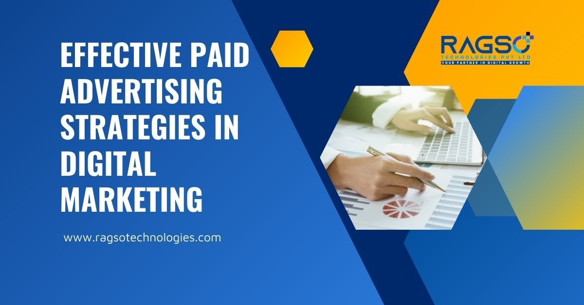 Effective Paid Advertising Strategies in Digital Marketing